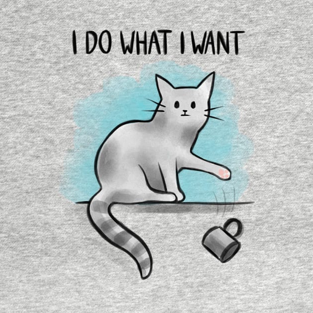 I Do What I Want by Black x Cat Co.